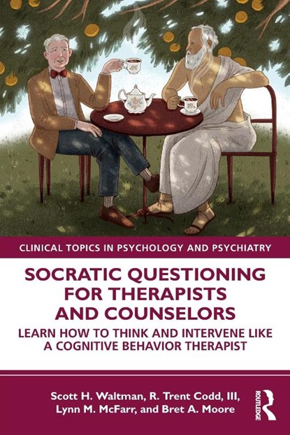 Socratic Questioning for Therapists and Counselors, Scott H. (Center for Dialectical and Cognitive Behavior Therapy Waltman ; III Codd ; Lynn M. (Harbor-UCLA Medical Center McFarr - Paperback - 9780367335199