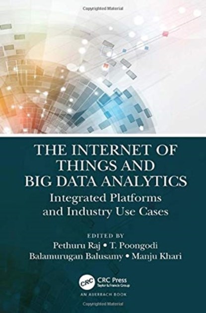 The Internet of Things and Big Data Analytics, Pethuru Raj ; T Poongodi ; Balamurugan Balusamy - Gebonden - 9780367342890