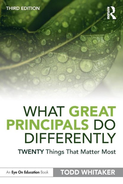 What Great Principals Do Differently, Todd (Indiana State University Whitaker - Paperback - 9780367344672