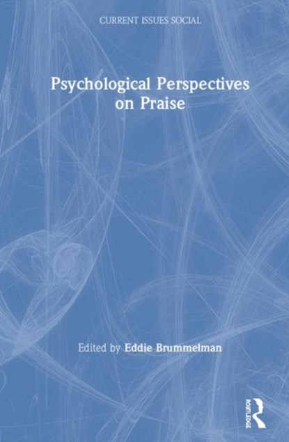 Psychological Perspectives on Praise, Eddie Brummelman - Gebonden - 9780367347482