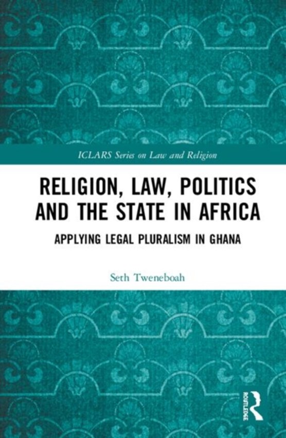 Religion, Law, Politics and the State in Africa