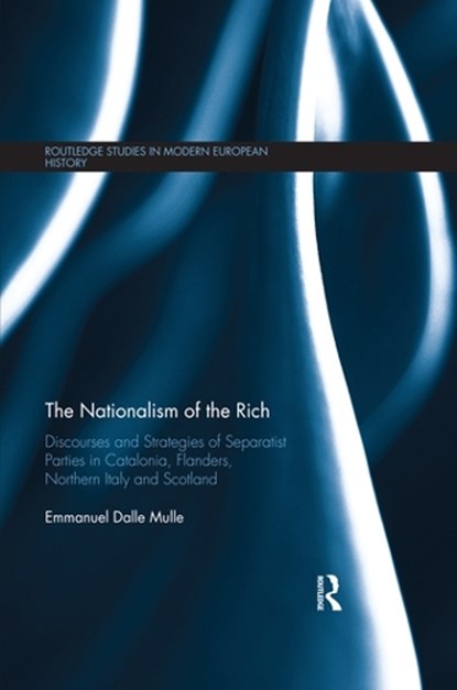 The Nationalism of the Rich, EMMANUEL (KATHOLIEKE UNIVERSITEIT LEUVEN,  Belgium) Dalle Mulle - Paperback - 9780367349400
