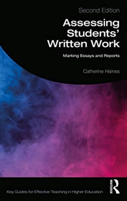 Assessing Students' Written Work, CATHERINE (OXFORD UNIVERSITY,  United Kingdom) Haines - Paperback - 9780367350833