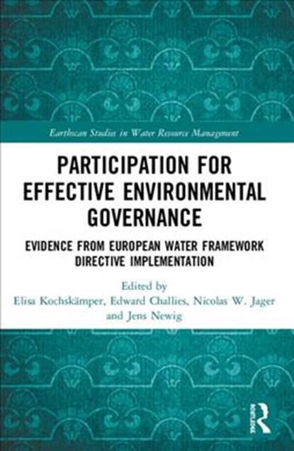 Participation for Effective Environmental Governance, Elisa Kochskamper ; Edward Challies ; Nicolas W. Jager ; Jens Newig - Paperback - 9780367352363