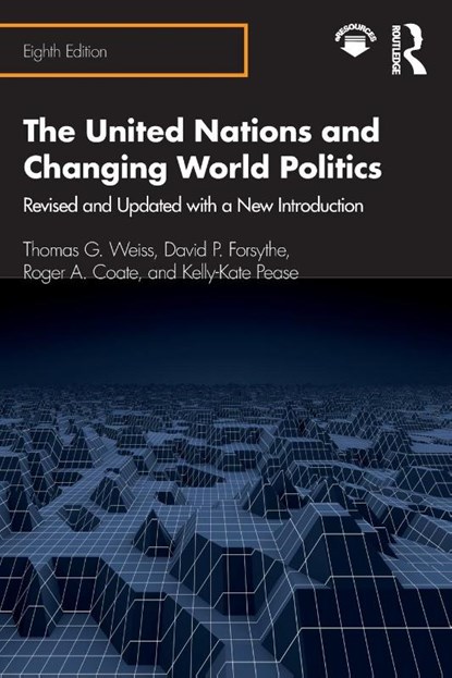 The United Nations and Changing World Politics, Thomas G. Weiss ; David P. Forsythe ; Roger A. Coate ; Kelly-Kate Pease - Paperback - 9780367353919