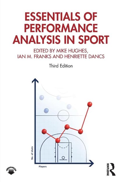 Essentials of Performance Analysis in Sport, Mike Hughes ; Ian Franks ; Ian M. (University of British Columbia Franks - Paperback - 9780367355418