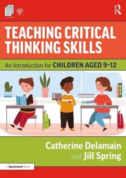 Teaching Critical Thinking Skills, Catherine Delamain ; Jill Spring - Paperback - 9780367358211