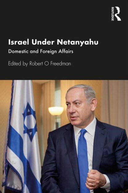Israel Under Netanyahu, Robert O. Freedman - Paperback - 9780367358761