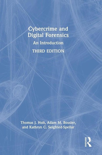 Cybercrime and Digital Forensics, Thomas J. Holt ; Adam M. Bossler ; Kathryn C. Seigfried-Spellar - Gebonden - 9780367360061