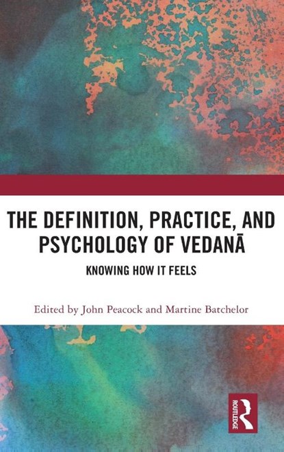 The Definition, Practice, and Psychology of Vedana, John Peacock ; Martine Batchelor - Gebonden - 9780367362836