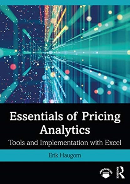 Essentials of Pricing Analytics, ERIK (INLAND NORWAY UNIVERSITY OF APPLIED SCIENCES,  Norway) Haugom - Paperback - 9780367363239