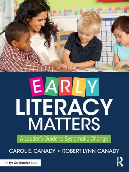 Early Literacy Matters, Carol E. Canady ; Robert Lynn Canady - Paperback - 9780367367190