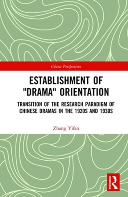 Establishment of "Drama" Orientation, Zhang Yifan - Gebonden - 9780367367381