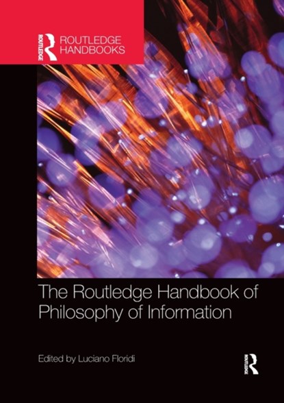 The Routledge Handbook of Philosophy of Information, Luciano Floridi - Paperback - 9780367370466