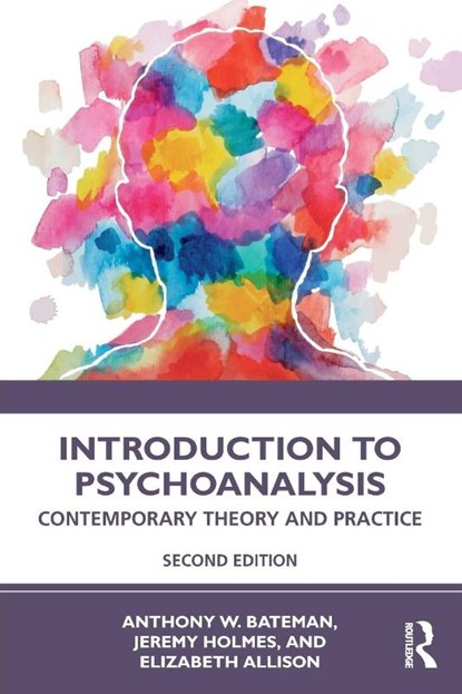 Introduction to Psychoanalysis, Anthony W. Bateman ; Jeremy Holmes ; Elizabeth Allison - Paperback - 9780367375713