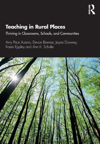 Teaching in Rural Places, Amy Price (School of Education at Virginia Tech Azano ; Devon (Professor and Assitant to the VP of Research Brenner ; Jayne (Professor Downey ; Karen (Associate Professor of Education Eppley - Paperback - 9780367376383