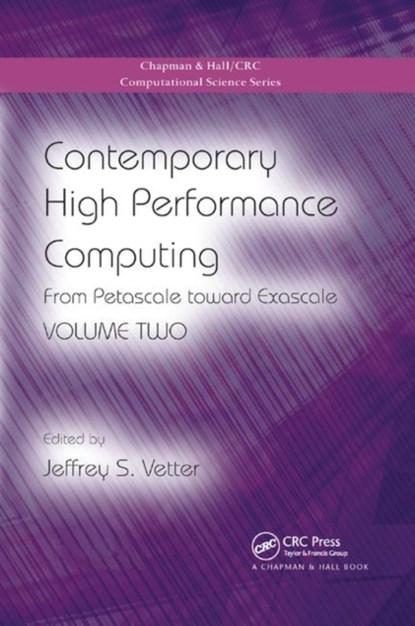 Contemporary High Performance Computing, JEFFREY S. (OAK RIDGE NATIONAL LABORATORY,  Tennessee, USA) Vetter - Paperback - 9780367377755