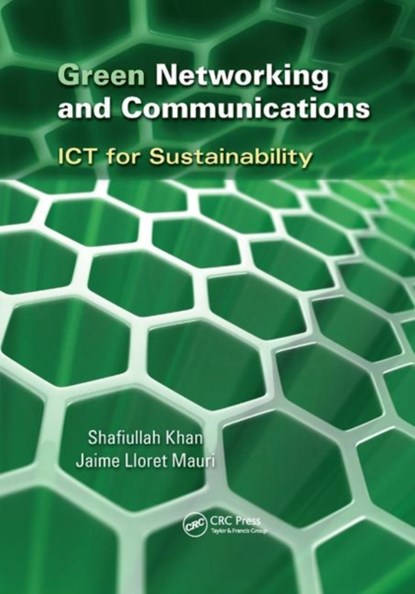 Green Networking and Communications, SHAFIULLAH KHAN ; JAIME (POLITECHNIC UNIVERSITY OF VALENCIA,  Spain) Lloret Mauri - Paperback - 9780367379254
