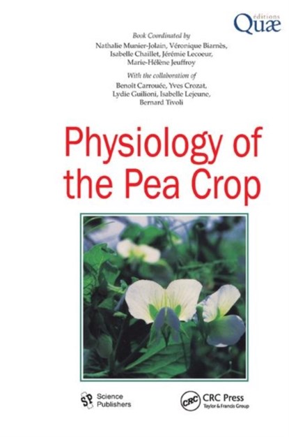 Physiology of the Pea Crop, Nathalie Munier-Jolain ; Veronique Biarnes ; Isabelle Chaillet - Paperback - 9780367384241