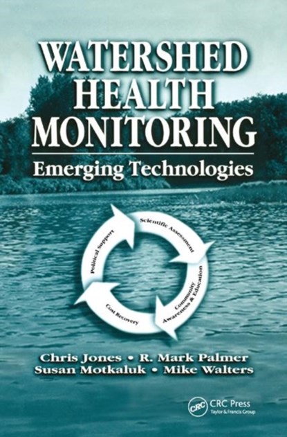 Watershed Health Monitoring, CHRIS (UNIVERSITY OF CANTERBURY,  New Zealand) Jones ; R. Mark Palmer ; Susan Motkaluk ; Michael Walters - Paperback - 9780367396114