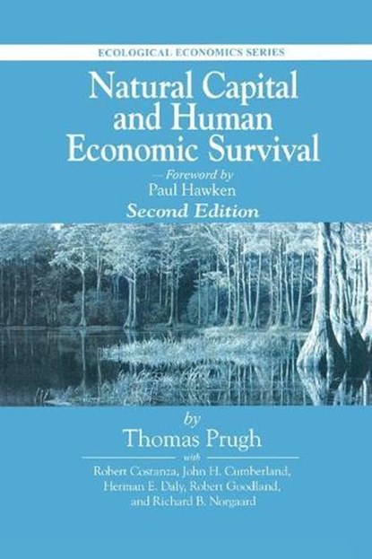 Natural Capital and Human Economic Survival, Thomas (Consultant Prugh ; Herman (University of Maryland Daly ; Robert (World Bank Goodland ; John H (University of Maryland Cumberland - Paperback - 9780367399726