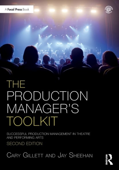 The Production Manager's Toolkit, Cary Gillett ; Jay Sheehan - Paperback - 9780367406363
