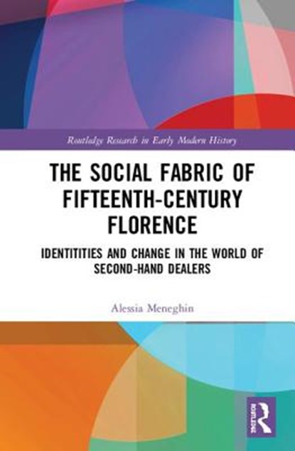 The Social Fabric of Fifteenth-Century Florence, Alessia Meneghin - Gebonden - 9780367407261