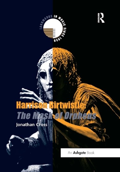 Harrison Birtwistle: The Mask of Orpheus, Jonathan Cross - Paperback - 9780367409203