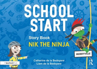 School Start Storybooks: Nik the Ninja, CATHERINE (SPEECH AND LANGUAGE THERAPIST,  UK) de la Bedoyere - Paperback - 9780367409715