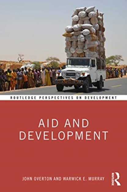Aid and Development, John Overton ; Warwick E. Murray - Paperback - 9780367414849