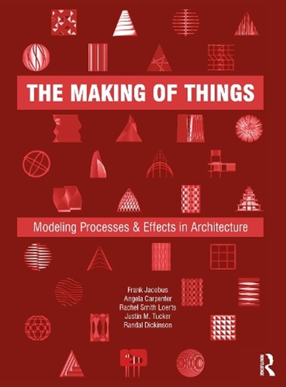 The Making of Things, Frank (University of Arkansas Jacobus ; Angela (University of Arkansas Carpenter ; Rachel (University of Arkansas Smith Loerts ; Justin M. (University of Arkansas Tucker - Paperback - 9780367415198