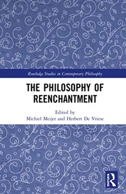 The Philosophy of Reenchantment, Michiel Meijer ; Herbert De Vriese - Gebonden - 9780367418144