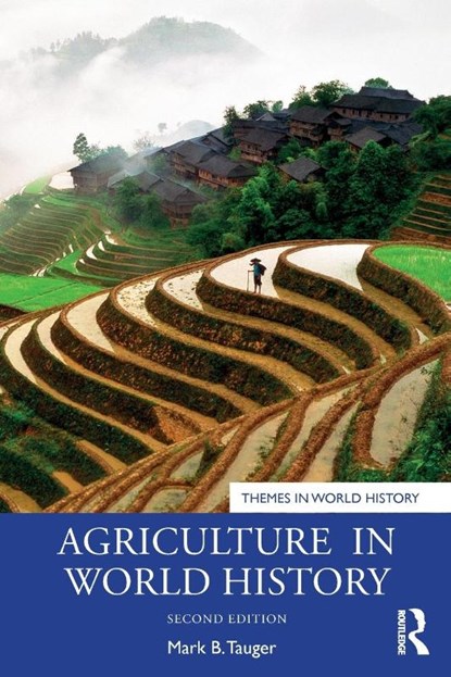 Agriculture in World History, Mark B. (West Virginia University Tauger - Paperback - 9780367420918
