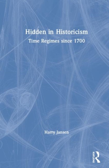 Hidden in Historicism, Harry Jansen - Gebonden - 9780367421014
