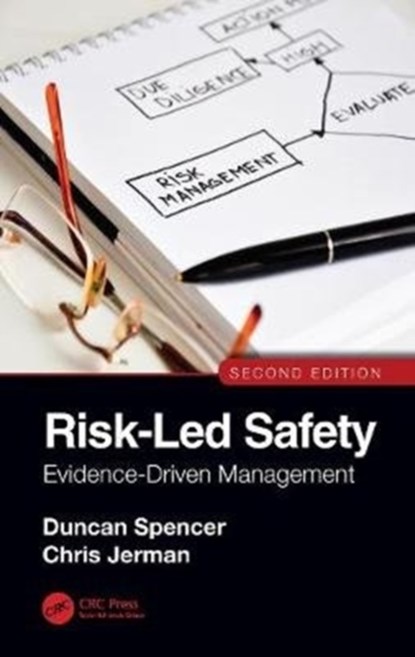 Risk-Led Safety: Evidence-Driven Management, Second Edition, Duncan Spencer ; Chris Jerman - Gebonden - 9780367429980