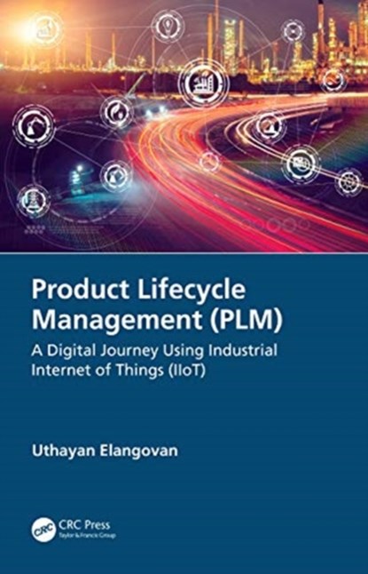 Product Lifecycle Management (PLM), Uthayan (Engineering Consultant Elangovan - Gebonden - 9780367431242