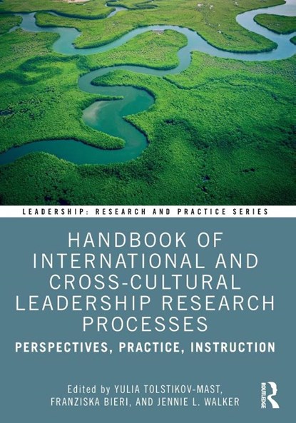 Handbook of International and Cross-Cultural Leadership Research Processes, Yulia Tolstikov-Mast ; Franziska Bieri ; Jennie L. Walker - Paperback - 9780367434335