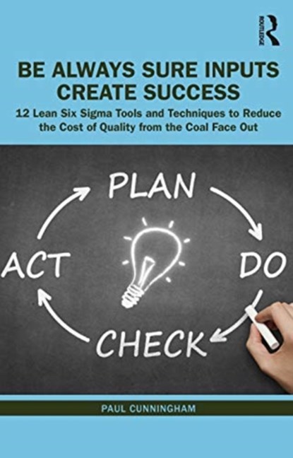 BASICS: Be Always Sure Inputs Create Success, Paul Cunningham - Gebonden - 9780367444594