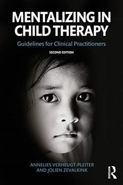 Mentalizing in Child Therapy, Annelies Verheugt-Pleiter ; Jolien Zevalkink - Paperback - 9780367445003