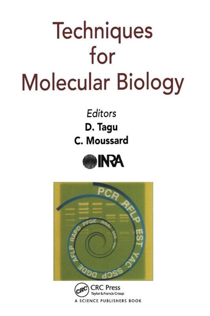 Techniques for Molecular Biology, D Tagu ; C Moussard - Paperback - 9780367446390