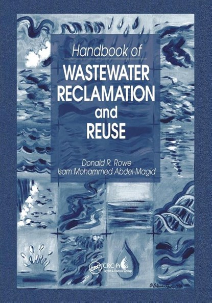 Handbook of Wastewater Reclamation and Reuse, Donald R. Rowe ; Isam Mohammed Abdel-Magid - Paperback - 9780367449032