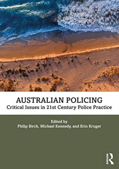 Australian Policing, Philip Birch ; Michael Kennedy ; Erin Kruger - Paperback - 9780367464677