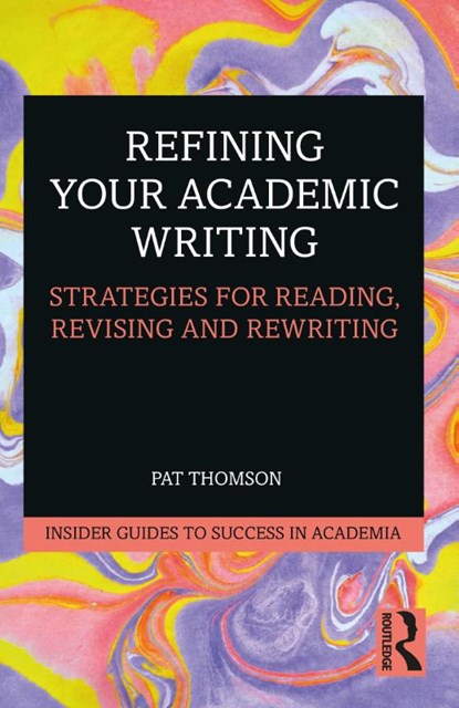 Refining Your Academic Writing, Pat Thomson - Paperback - 9780367468767