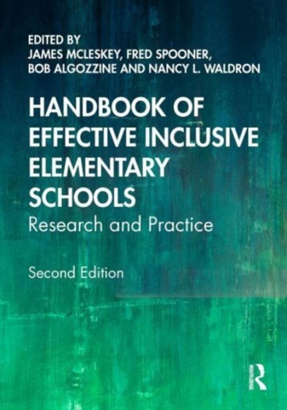 Handbook of Effective Inclusive Elementary Schools, JAMES (UNIVERSITY OF FLORIDA,  USA) McLeskey ; Fred Spooner ; Bob Algozzine ; Nancy, L. Waldron - Paperback - 9780367486778