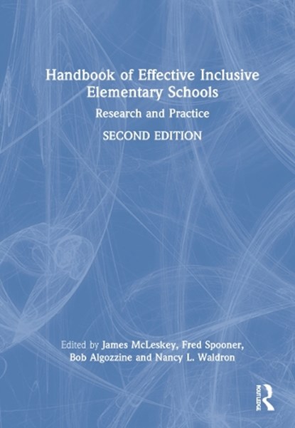 Handbook of Effective Inclusive Elementary Schools, JAMES (UNIVERSITY OF FLORIDA,  USA) McLeskey ; Fred Spooner ; Bob Algozzine ; Nancy, L. Waldron - Gebonden - 9780367489991
