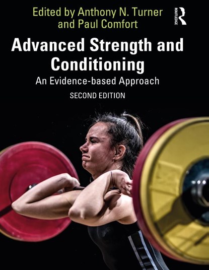 Advanced Strength and Conditioning, Anthony (Middlesex University Turner ; Paul (University of Salford Comfort - Paperback - 9780367491352