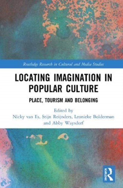 Locating Imagination in Popular Culture, NICKY VAN ES ; STIJN REIJNDERS ; LEONIEKE (UNIVERSITY OF GRONINGEN,  The Netherlands) Bolderman ; Abby Waysdorf - Gebonden - 9780367492625