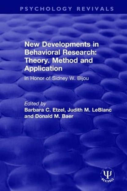 New Developments in Behavioral Research: Theory, Method and Application, Barbara C. Etzel ; Judith M. LeBlanc ; Donald M. Baer - Gebonden - 9780367493592