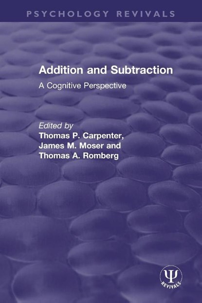 Addition and Subtraction, Thomas P. Carpenter ; James M. Moser ; Thomas A. Romberg - Paperback - 9780367495589