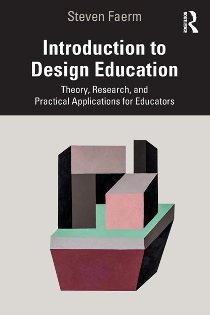 Introduction to Design Education, Steven Faerm - Paperback - 9780367500078